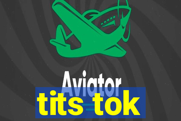 tits tok