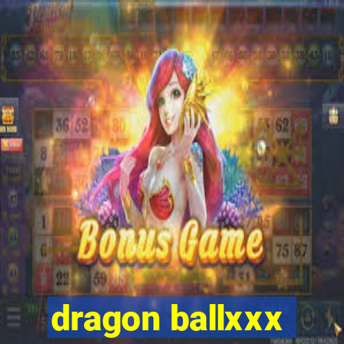 dragon ballxxx