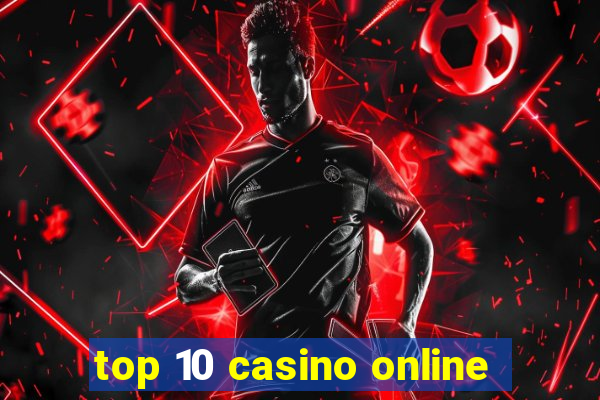 top 10 casino online