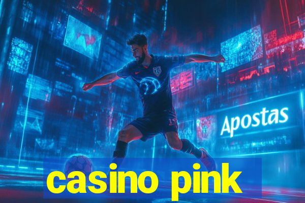 casino pink