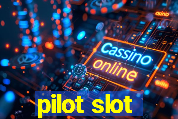 pilot slot