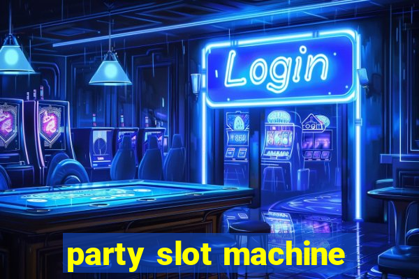 party slot machine