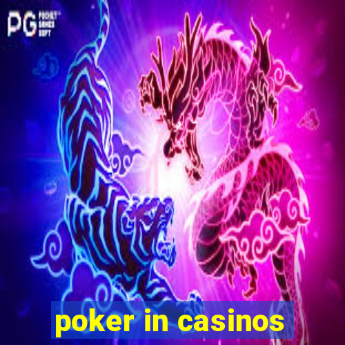 poker in casinos