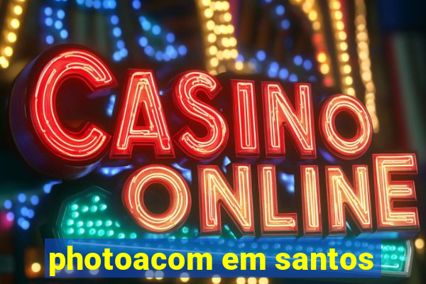 photoacom em santos