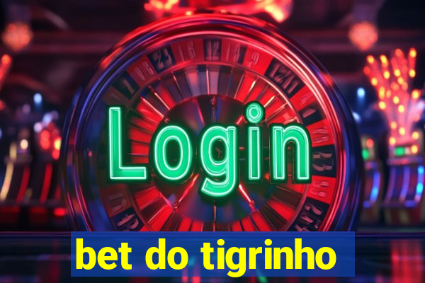 bet do tigrinho