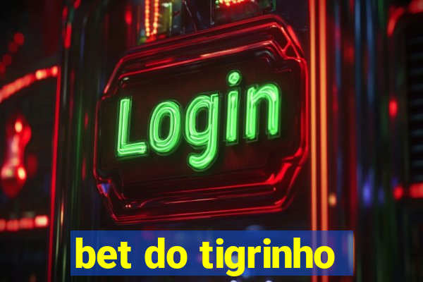 bet do tigrinho