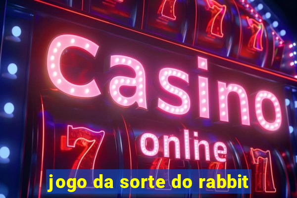 jogo da sorte do rabbit