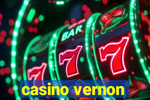 casino vernon