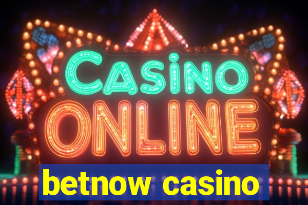 betnow casino