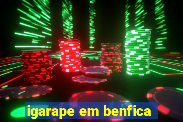 igarape em benfica