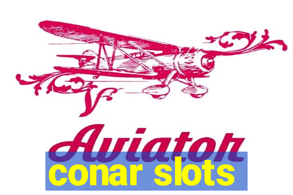 conar slots