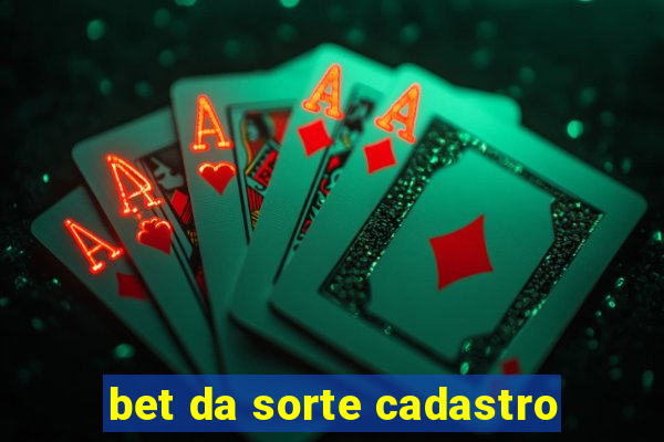 bet da sorte cadastro