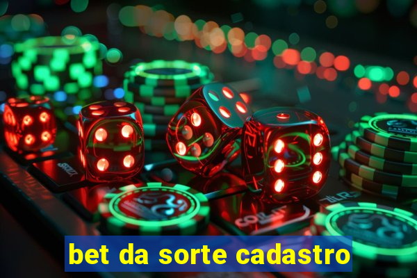 bet da sorte cadastro