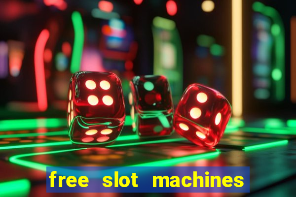 free slot machines casino games