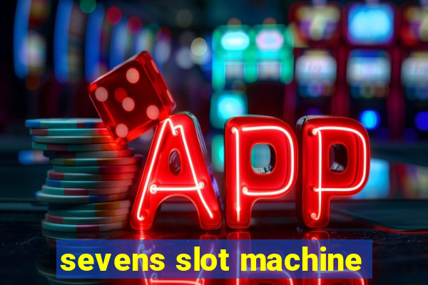 sevens slot machine