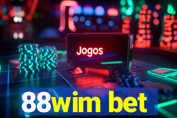 88wim bet