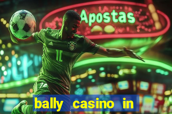 bally casino in atlantic city