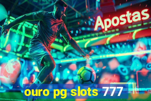 ouro pg slots 777