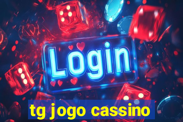 tg jogo cassino