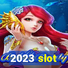 2023 slot