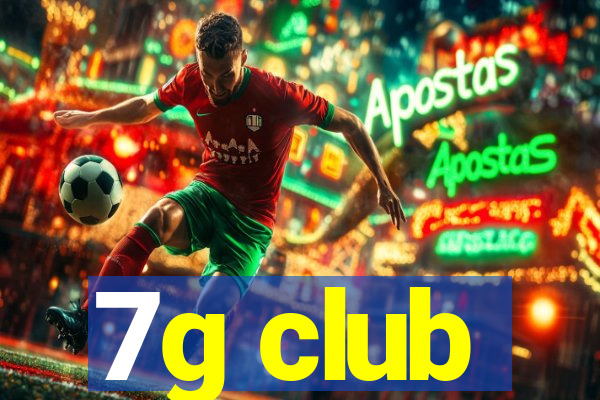 7g club