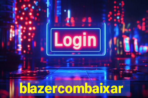 blazercombaixar