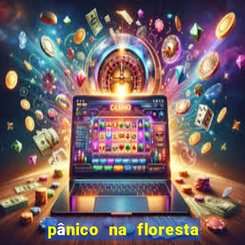 pânico na floresta 7 completo dublado mega filmes