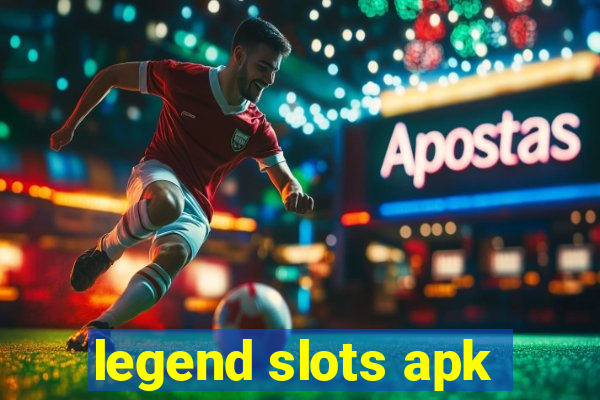 legend slots apk