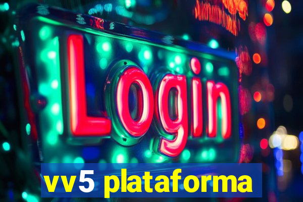 vv5 plataforma