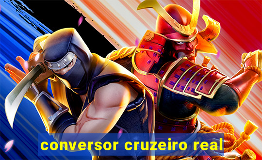 conversor cruzeiro real