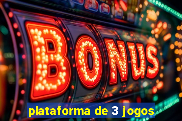 plataforma de 3 jogos