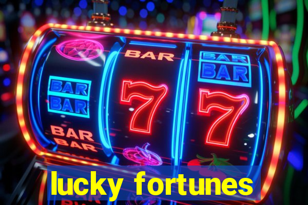 lucky fortunes