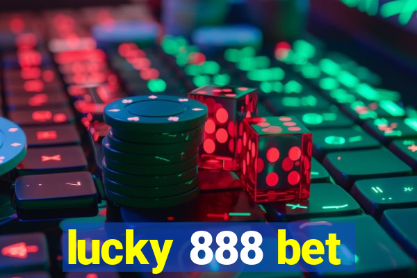 lucky 888 bet