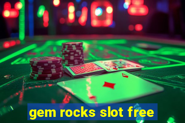 gem rocks slot free