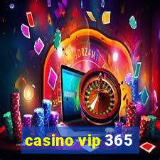 casino vip 365