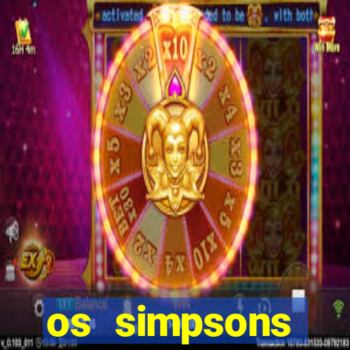 os simpsons assistir online dublado