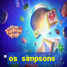 os simpsons assistir online dublado