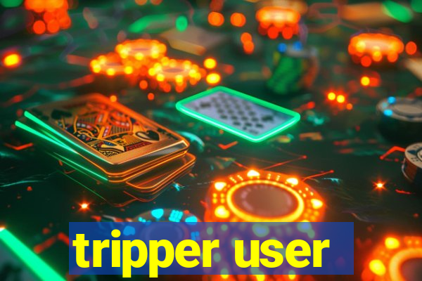 tripper user