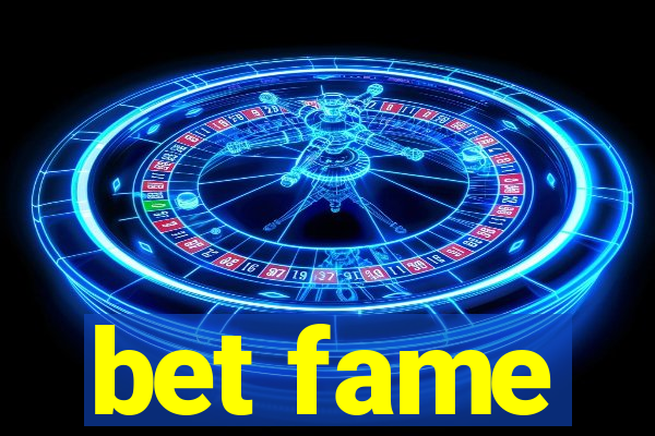 bet fame