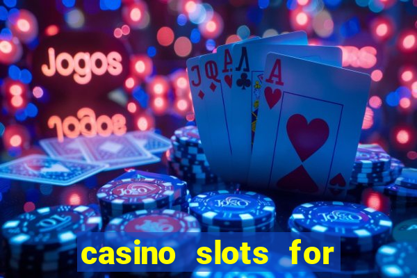 casino slots for real money