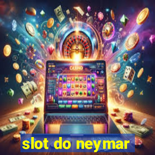 slot do neymar