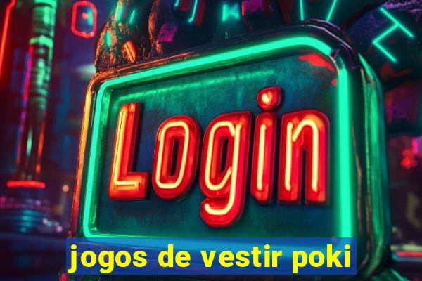 jogos de vestir poki