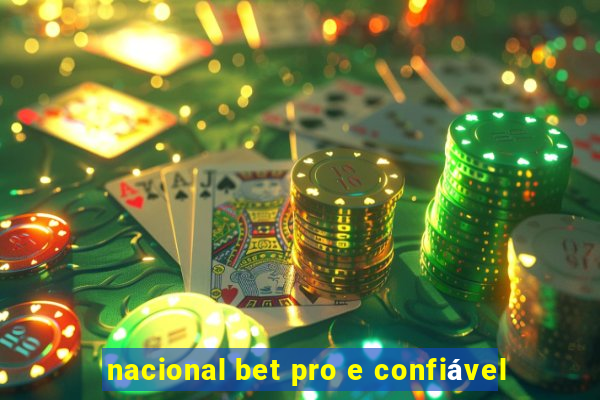 nacional bet pro e confiável