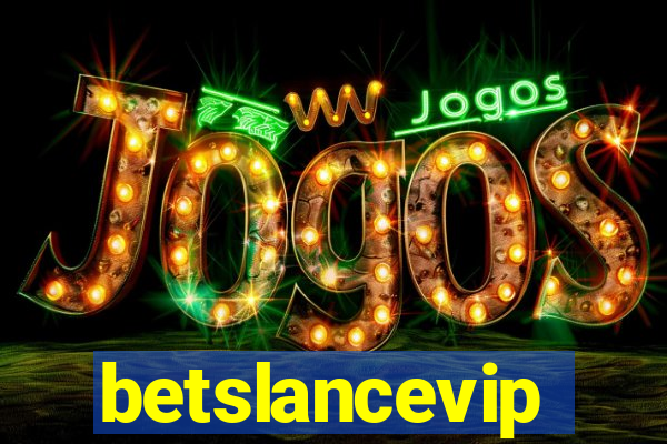 betslancevip