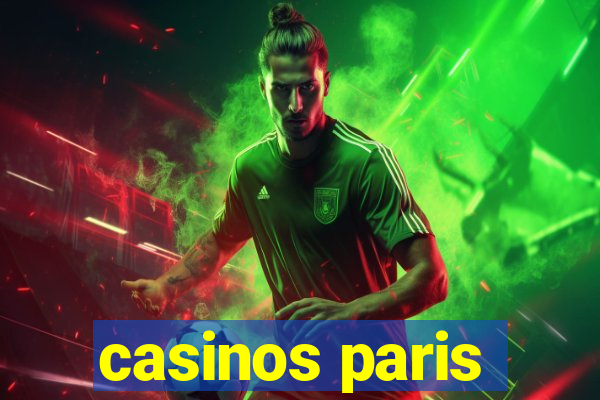 casinos paris