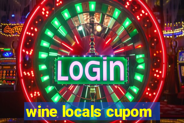 wine locals cupom