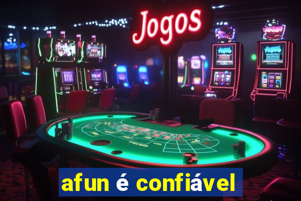 afun é confiável