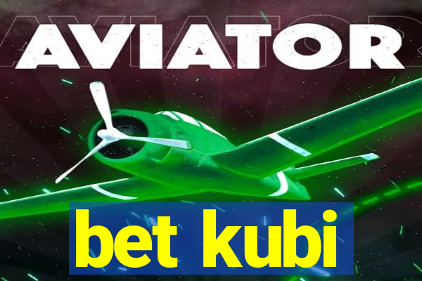 bet kubi