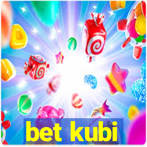 bet kubi