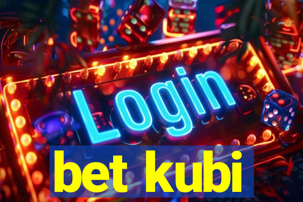 bet kubi